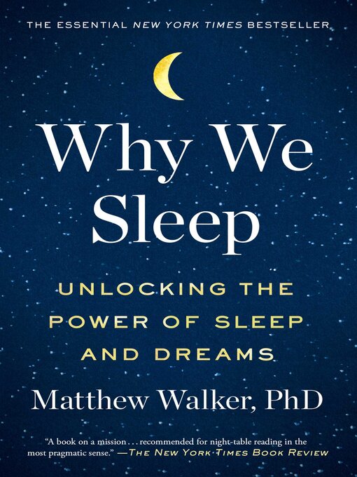 Title details for Why We Sleep: Unlocking the Power of Sleep and Dreams by Matthew Walker - Wait list